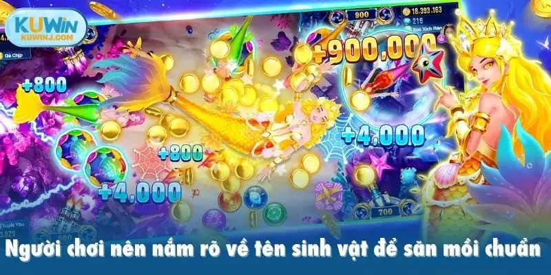 Người chơi nên nắm rõ về tên sinh vật để săn mồi chuẩn